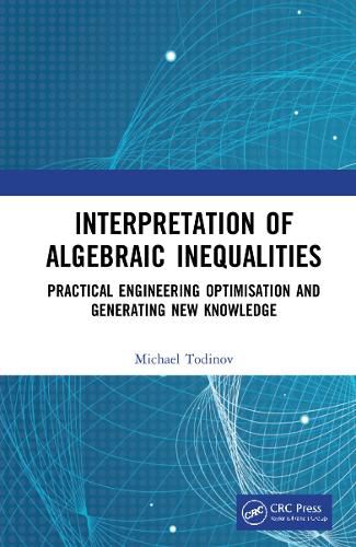 Cover image for Interpretation of Algebraic Inequalities: Practical Engineering Optimisation and Generating New Knowledge