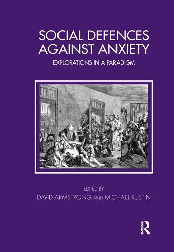 Social Defences Against Anxiety: Explorations in a Paradigm