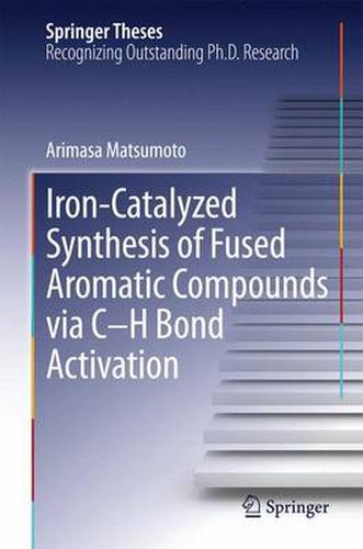 Cover image for Iron-Catalyzed Synthesis of Fused Aromatic Compounds via C-H Bond Activation