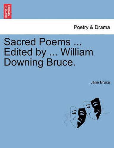 Cover image for Sacred Poems ... Edited by ... William Downing Bruce.