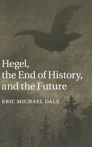 Cover image for Hegel, the End of History, and the Future