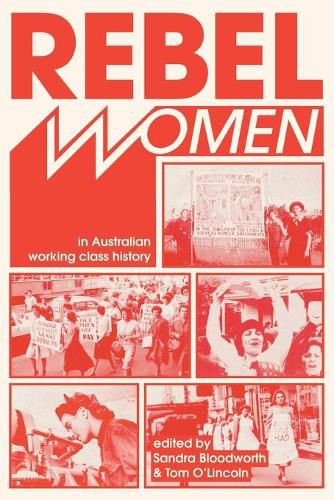 Cover image for Rebel Women in Australian Working Class History