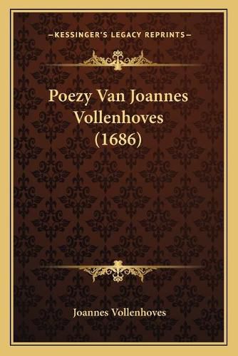 Cover image for Poezy Van Joannes Vollenhoves (1686)