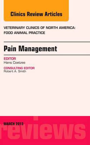 Cover image for Pain Management, An Issue of Veterinary Clinics: Food Animal Practice