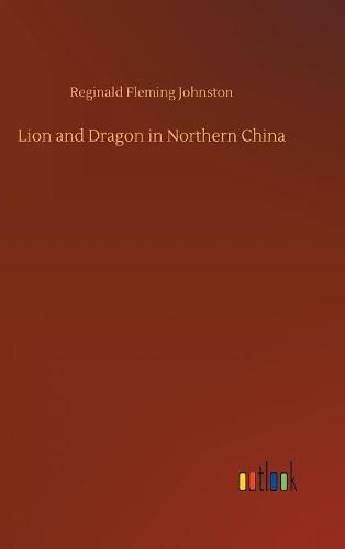 Cover image for Lion and Dragon in Northern China