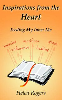 Cover image for Inspirations from the Heart: Feeding My Inner Me