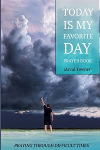 Cover image for Today Is My Favorite Day Prayer Book