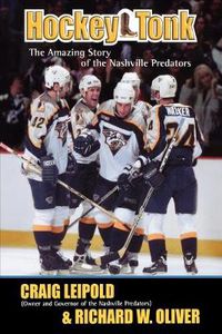 Cover image for Hockey Tonk: The Amazing Story of the Nashville Predators