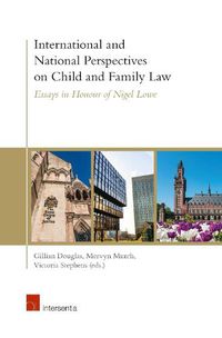 Cover image for International and National Perspectives on Child and Family Law: Essays in Honour of Nigel Lowe