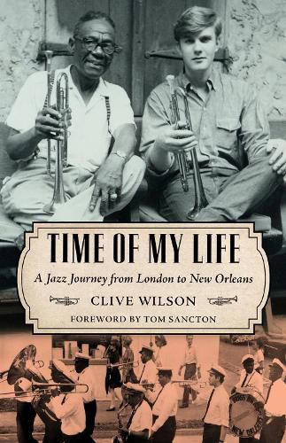 Cover image for Time of My Life: A Jazz Journey from London to New Orleans