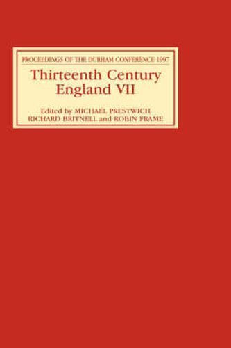 Thirteenth Century England VII: Proceedings of the Durham Conference, 1997