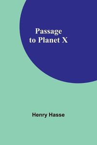 Cover image for Passage to Planet X