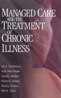 Cover image for Managed Care and the Treatment of Chronic Illness