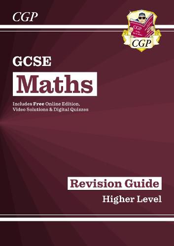 GCSE Maths Revision Guide: Higher inc Online Edition, Videos & Quizzes