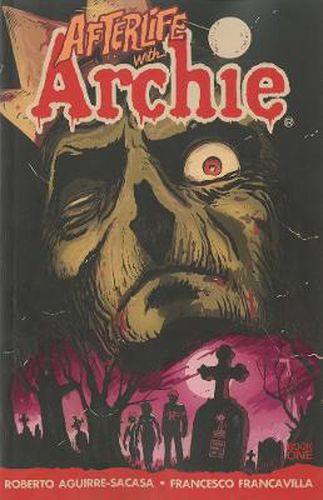 Cover image for Afterlife With Archie: Escape from Riverdale