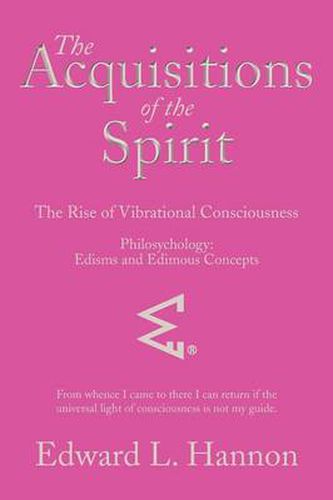 Cover image for The Acquisitions of the Spirit: The Rise of Vibrational Consciousness