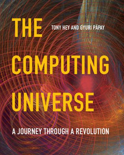 Cover image for The Computing Universe: A Journey through a Revolution