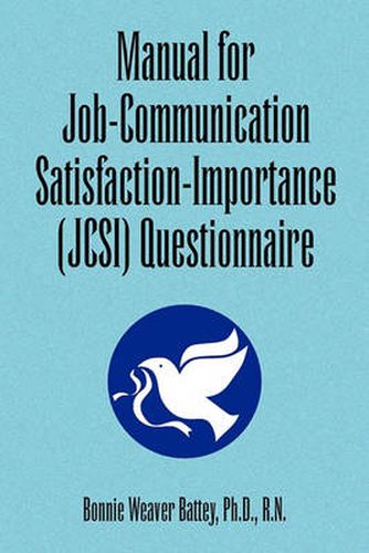 Cover image for Manual for Job-Communication Satisfaction-Importance (Jcsi) Questionnaire