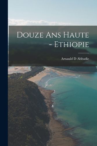 Cover image for Douze Ans Haute - Ethiopie