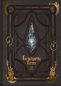 Cover image for Encyclopaedia Eorzea -The World of Final Fantasy XIV- Volume III