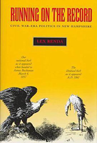 Cover image for Running on the Record: Civil War - Era Politics in New Hampshire