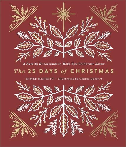 The 25 Days of Christmas: A Family Devotional to Help You Celebrate Jesus