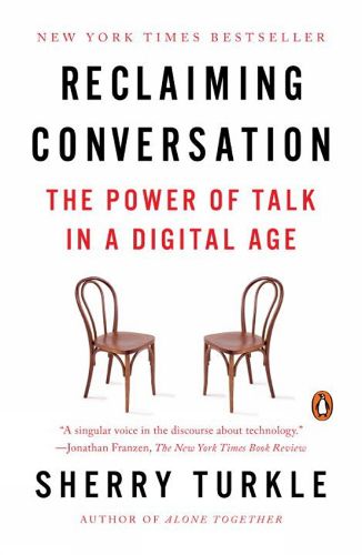 Cover image for Reclaiming Conversation: The Power of Talk in a Digital Age