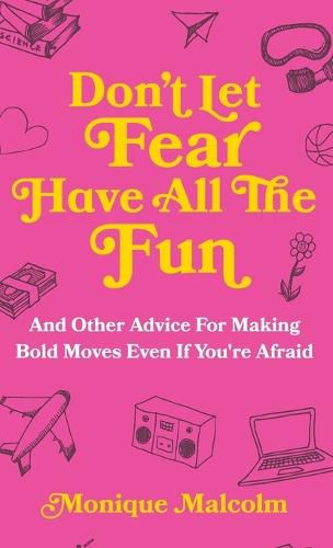 Cover image for Don't Let Fear Have All The Fun