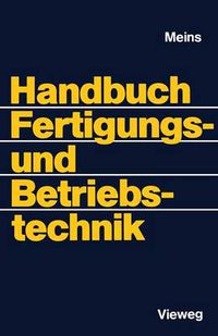 Cover image for Handbuch Fertigungs- Und Betriebstechnik