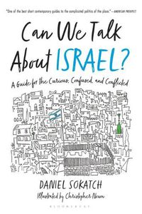 Cover image for Can We Talk About Israel?: A Guide for the Curious, Confused, and Conflicted