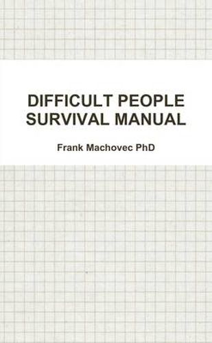 Cover image for Difficult People Survival Manual