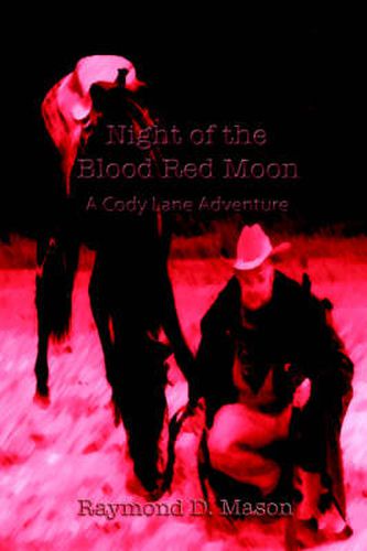 Cover image for Night of the Blood Red Moon: A Cody Lane Adventure