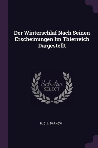 Cover image for Der Winterschlaf Nach Seinen Erscheinungen Im Thierreich Dargestellt