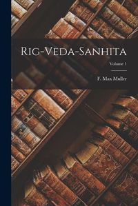 Cover image for Rig-veda-sanhita; Volume 1