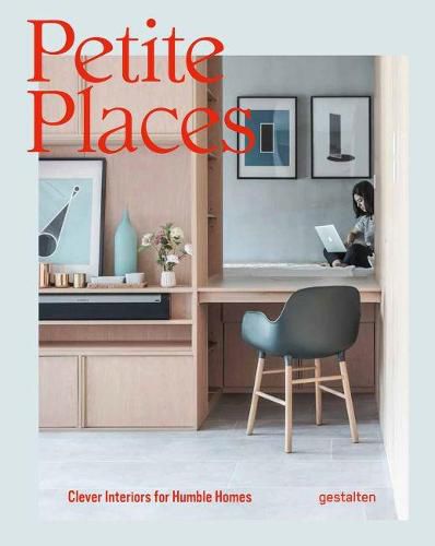 Cover image for Petite Places: Clever Interiors for Humble Homes