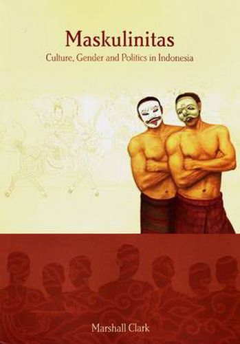 Cover image for Maskulinitas: Culture, Gender and Politics in Indonesia