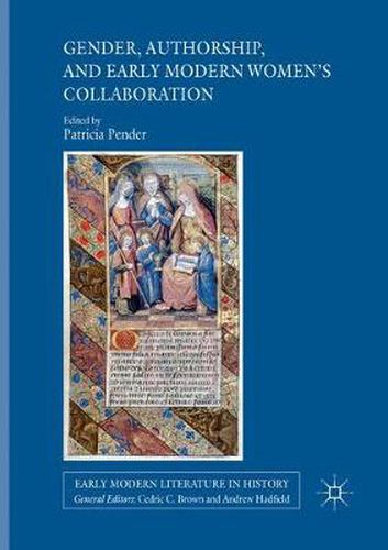 Cover image for Gender, Authorship, and Early Modern Women's Collaboration