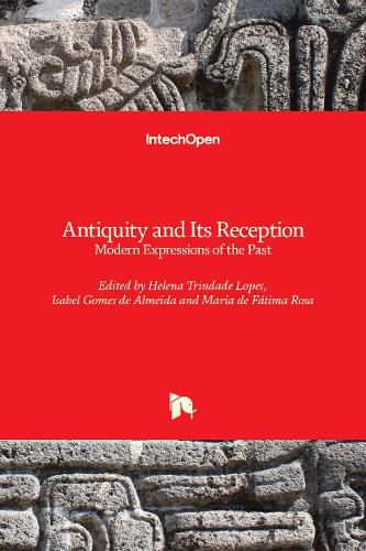Cover image for Antiquity and Its Reception: Modern Expressions of the Past