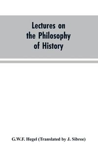 Cover image for Lectures on the Philosophy of History