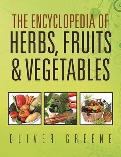 Cover image for The Encyclopedia of Herbs, Fruits & Vegetables