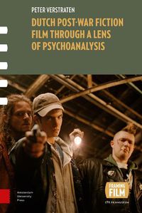 Cover image for Dutch Post-war Fiction Film through a Lens of Psychoanalysis