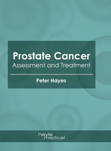 Prostate Cancer: Assessment and Treatment