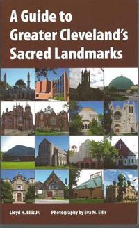 Cover image for A Guide to Greater Cleveland's Sacred Landmarks