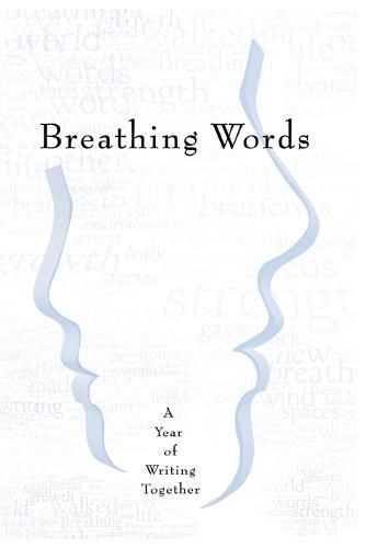 Cover image for Breathing Words: A Year of Writing Together