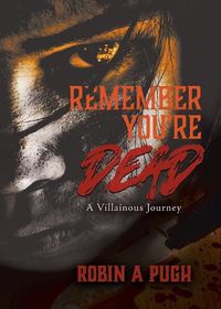 Cover image for Remember You're Dead: A Villainous Journey