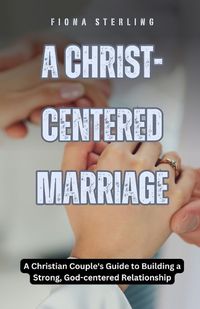 Cover image for A Christ-centered Marriage