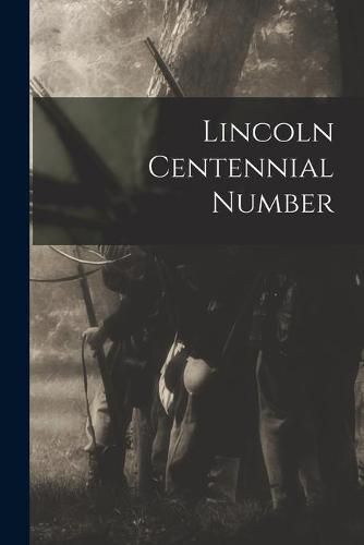 Cover image for Lincoln Centennial Number