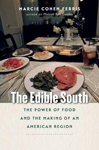 Cover image for The Edible South: The Power of Food and the Making of an American Region