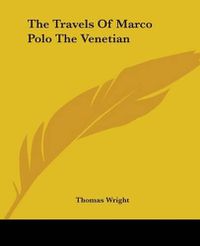 Cover image for The Travels Of Marco Polo The Venetian