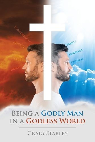 Being a Godly Man in a Godless World